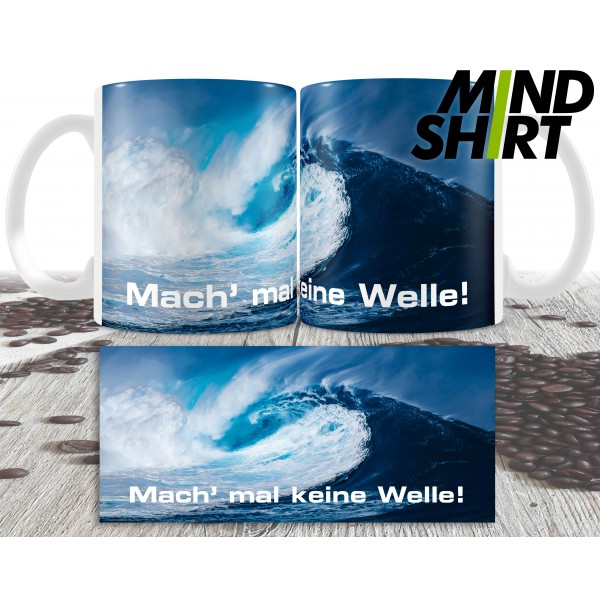 Mach mal keine Welle